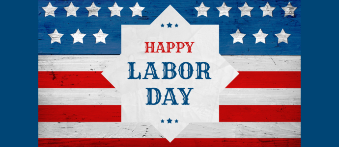 The words "HAPPY LABOR DAY" on background of white stars on a blue background and red and white stripes, not quite an American flag.